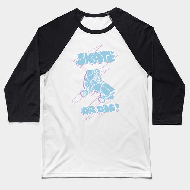 Skate or Die! Baseball T-Shirt by SleepySav